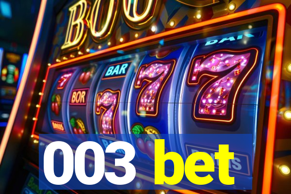 003 bet